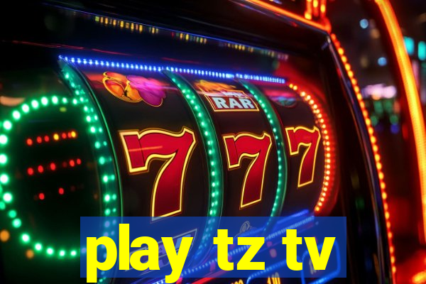 play tz tv